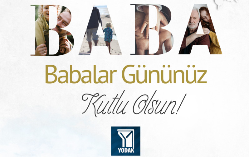YÖDAK’tan Babalar Günü Mesajı