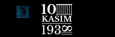 Y&Ouml;DAK&rsquo;s 10 November Atat&uuml;rk Commemoration Message