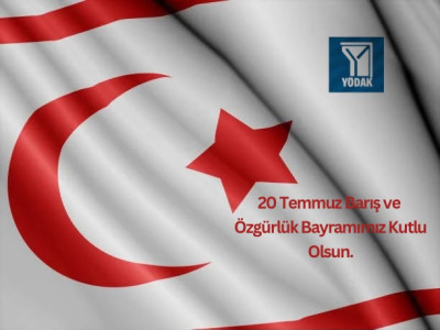Y&Ouml;DAK&rsquo;tan 20 Temmuz Barış ve &Ouml;zg&uuml;rl&uuml;k Bayramı 52. Yıl Mesajı